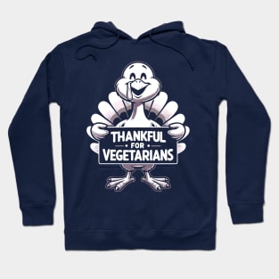 Thankful For Vegetarians Funny Thanksgiving Turkey Hoodie